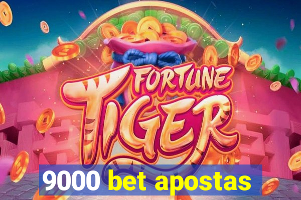 9000 bet apostas