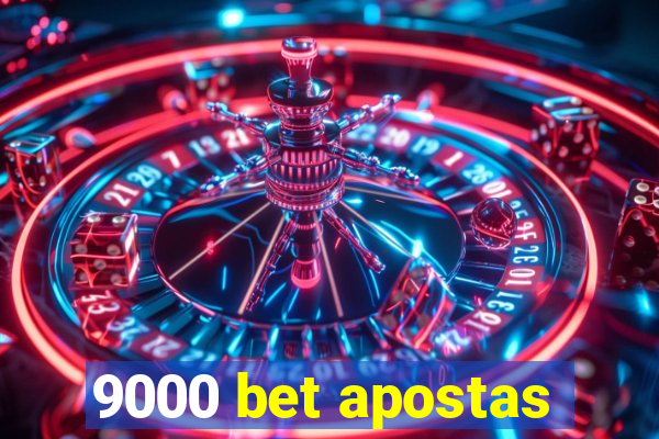 9000 bet apostas