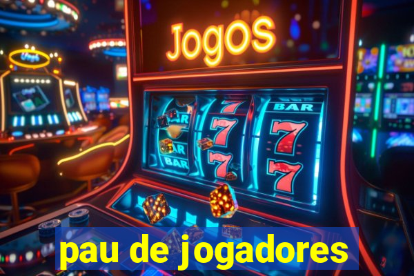 pau de jogadores