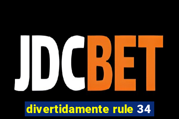 divertidamente rule 34