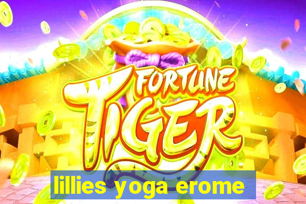 lillies yoga erome