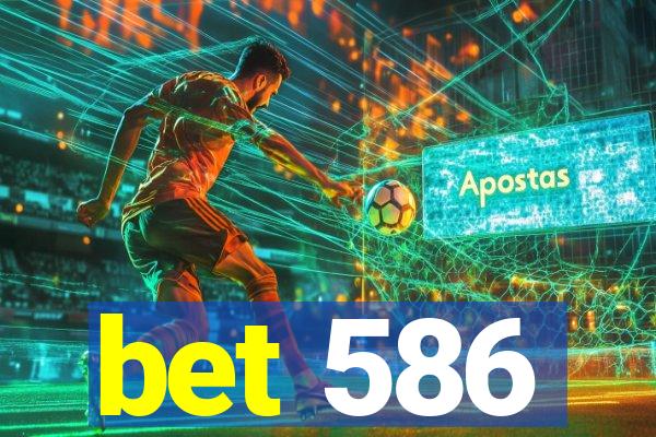 bet 586
