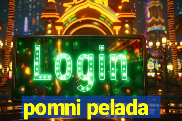 pomni pelada