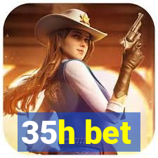 35h bet