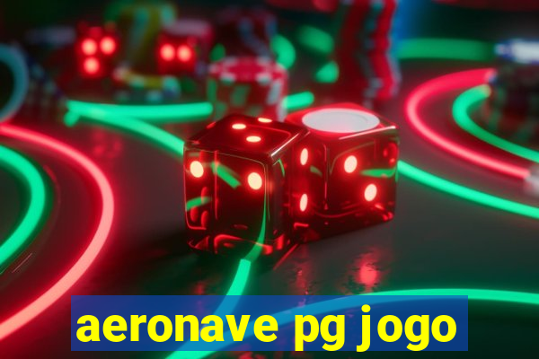 aeronave pg jogo