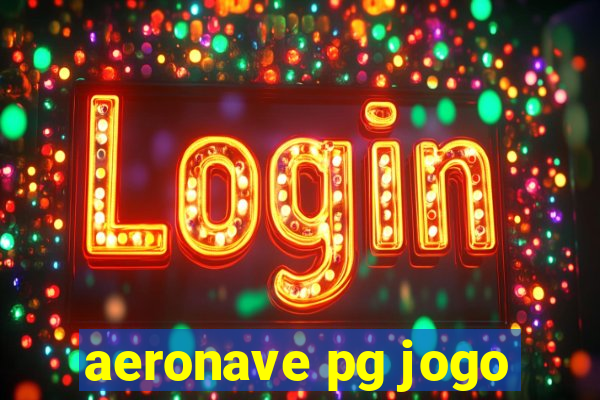 aeronave pg jogo
