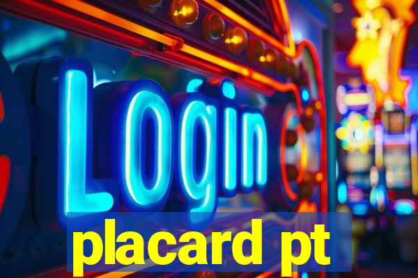 placard pt