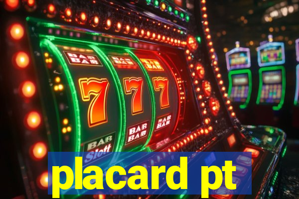placard pt