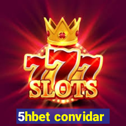 5hbet convidar