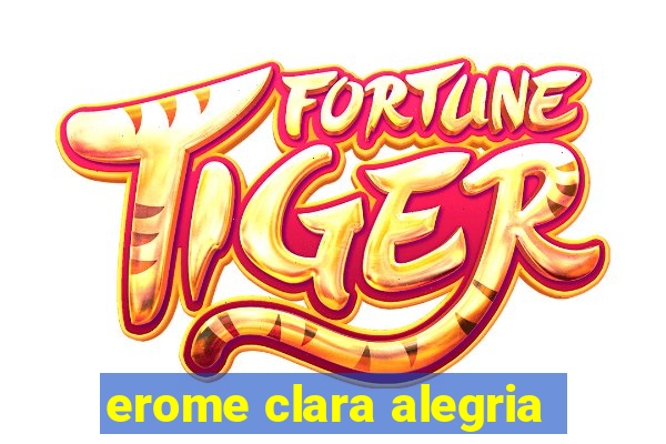 erome clara alegria