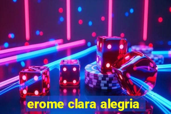 erome clara alegria