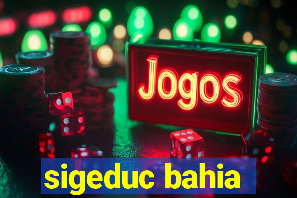 sigeduc bahia
