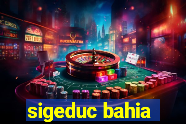 sigeduc bahia