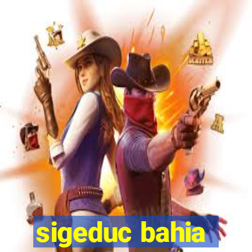 sigeduc bahia