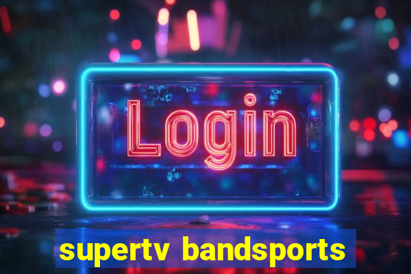 supertv bandsports