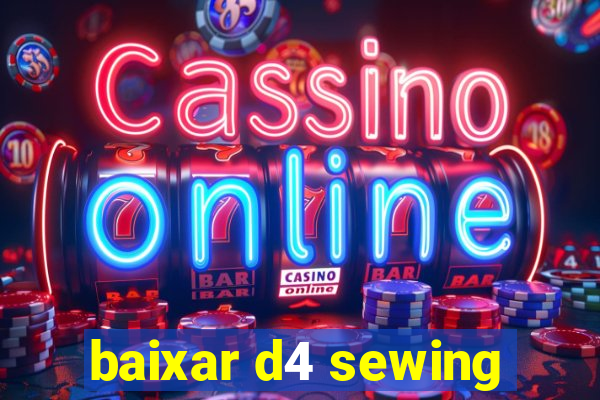baixar d4 sewing