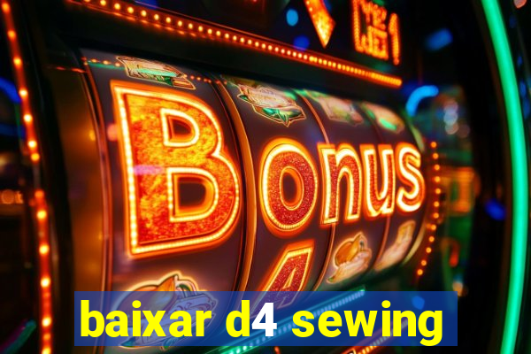 baixar d4 sewing