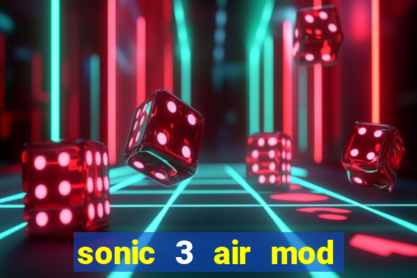 sonic 3 air mod extra slot shadow