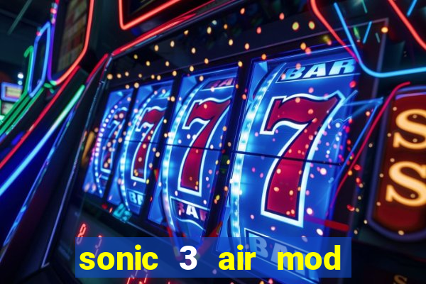 sonic 3 air mod extra slot shadow