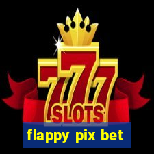 flappy pix bet