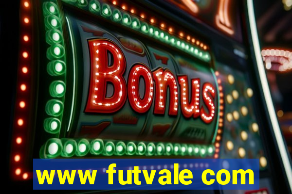www futvale com