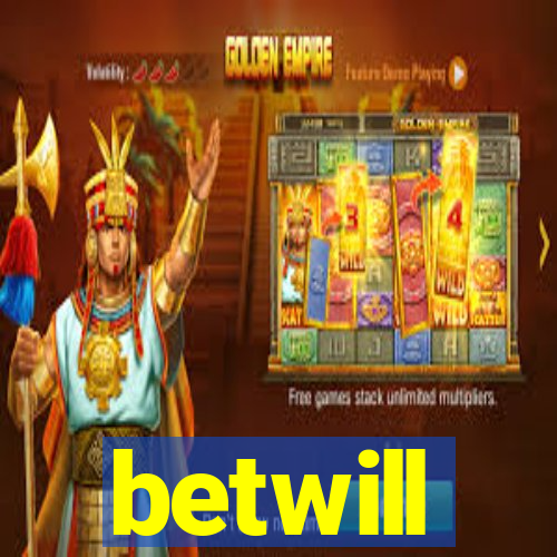betwill