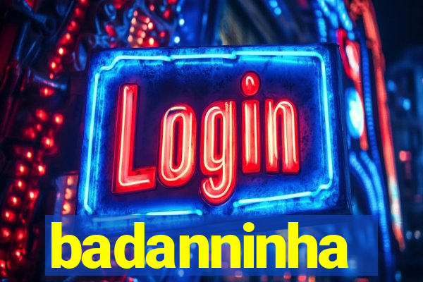 badanninha