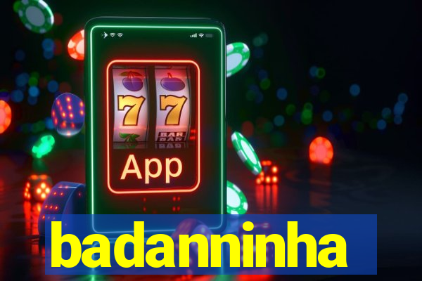 badanninha