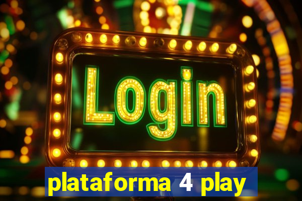 plataforma 4 play