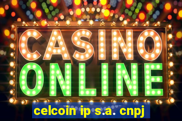 celcoin ip s.a. cnpj