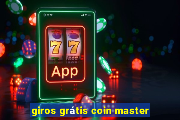 giros grátis coin master
