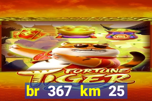 br 367 km 25 porto seguro