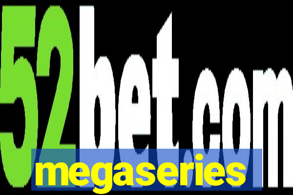 megaseries