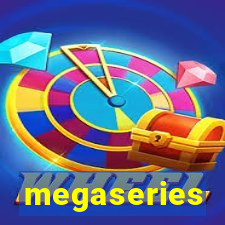 megaseries