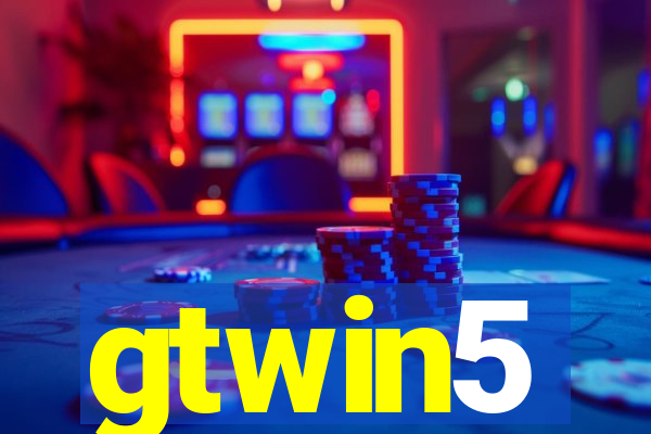 gtwin5