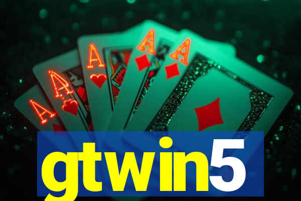 gtwin5