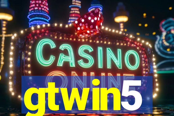 gtwin5