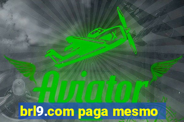 brl9.com paga mesmo
