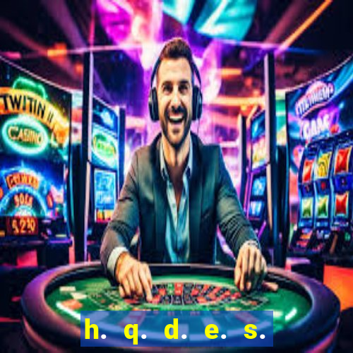 h. q. d. e. s. e. x. o.