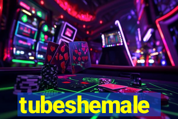tubeshemale