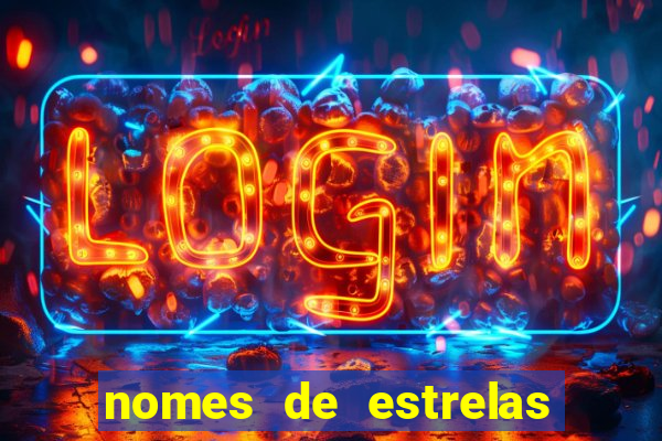 nomes de estrelas mais bonitos