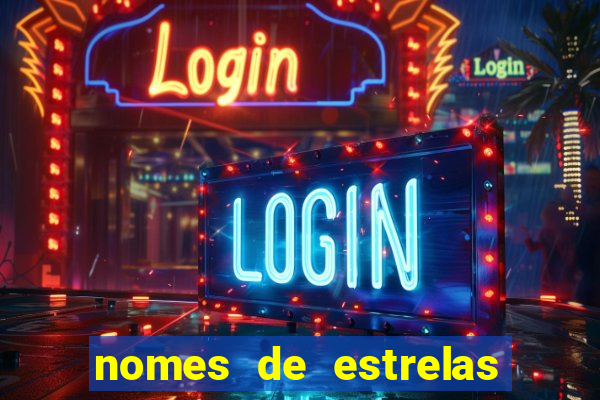 nomes de estrelas mais bonitos