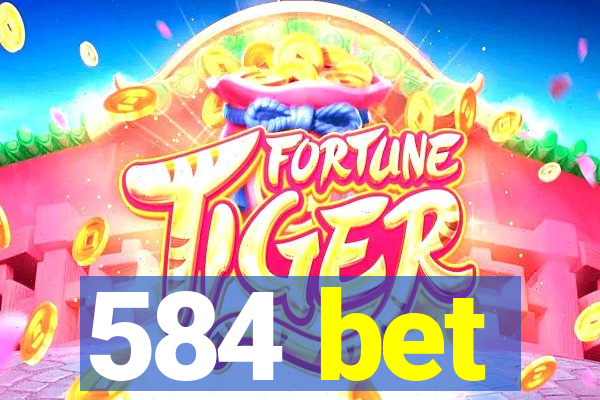 584 bet