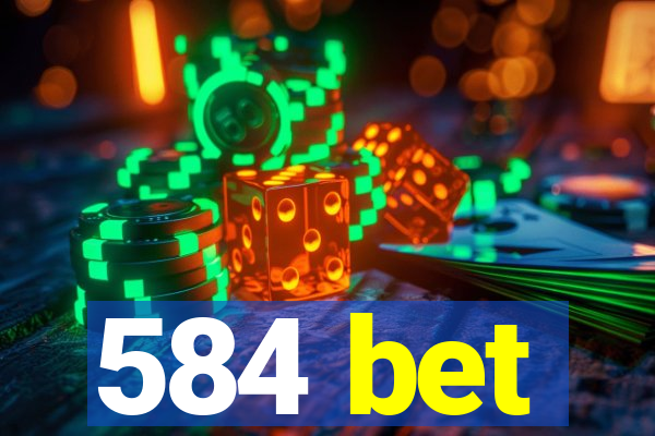 584 bet