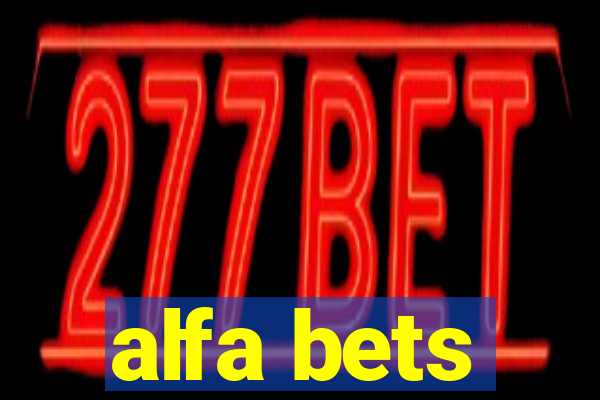 alfa bets