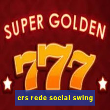 crs rede social swing