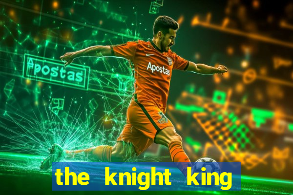 the knight king who returned with a god manga dex