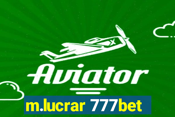 m.lucrar 777bet