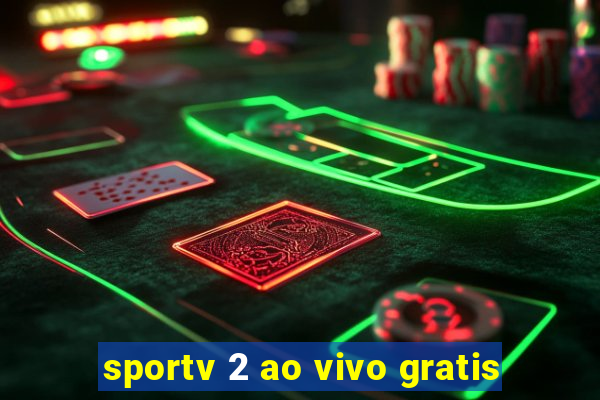 sportv 2 ao vivo gratis