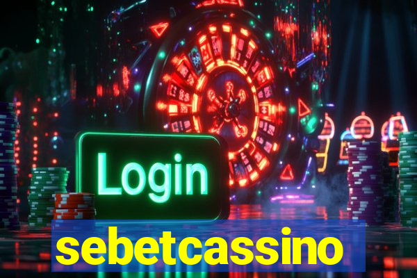 sebetcassino
